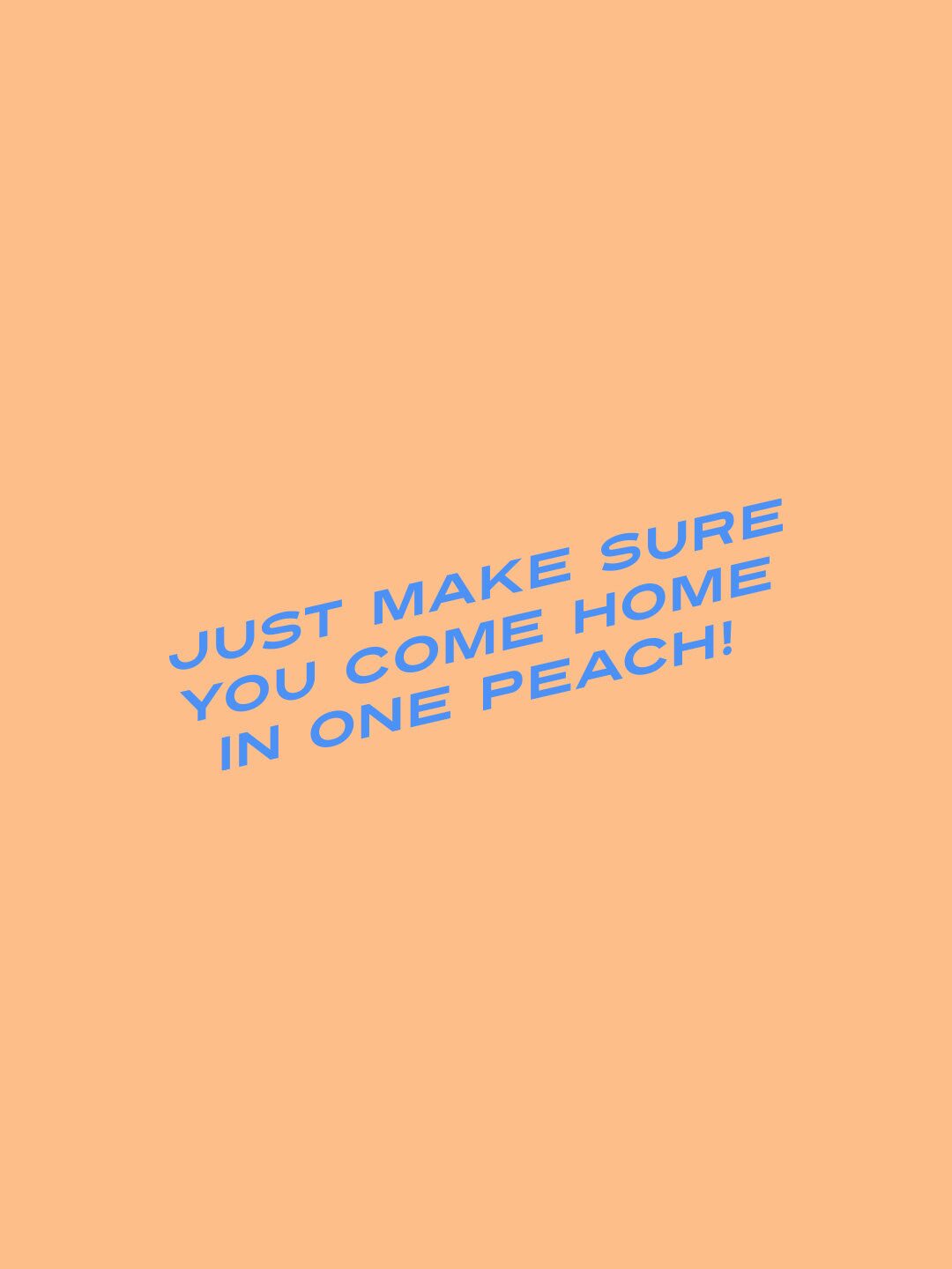 'Just make sure you come home in one peach!' tagline graphic for the 'Drew's Last Bite' bachelor party brand