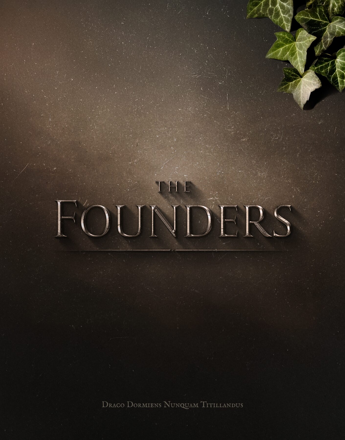 'The Founders' concept poster series: engraved-style portrait card with a Latin motto and ivy border